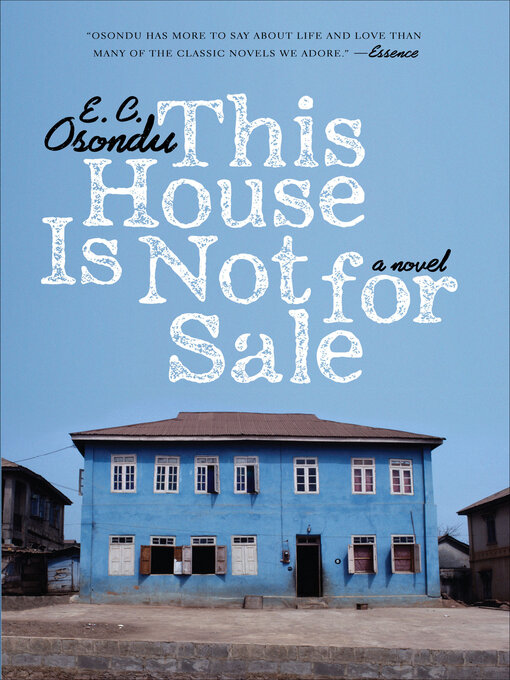 Title details for This House Is Not for Sale by E.C. Osondu - Wait list